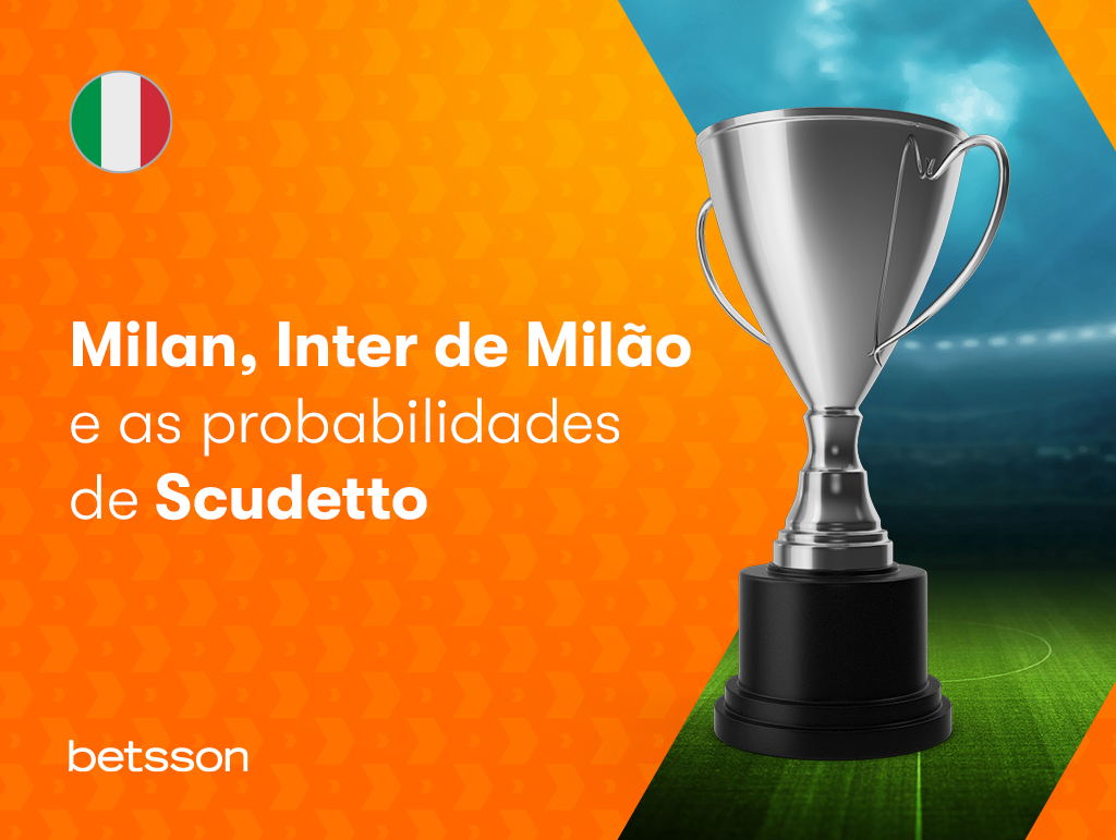 Serie A do Italiano: Milan, Inter e as probabilidades de Scudetto