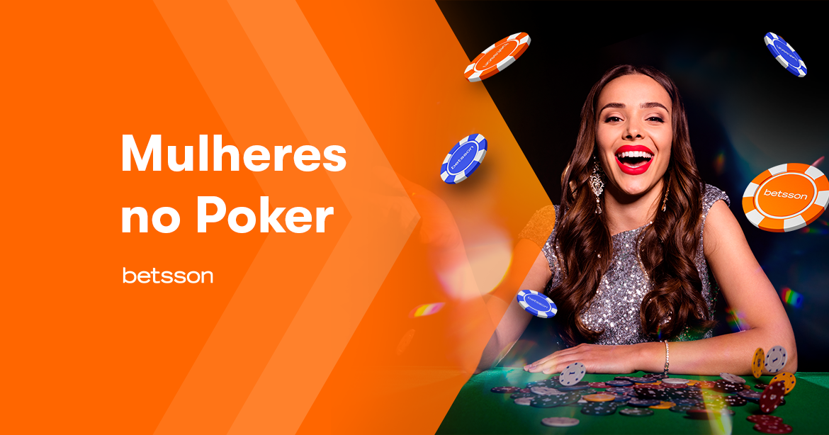 As mulheres no poker: 4 mulheres que você precisa conhecer!